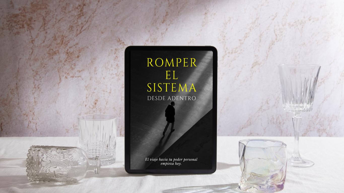 Romper el Sistema desde Adentro
